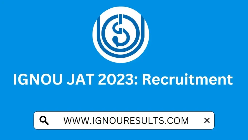 IGNOU JAT 2023: Recruitment