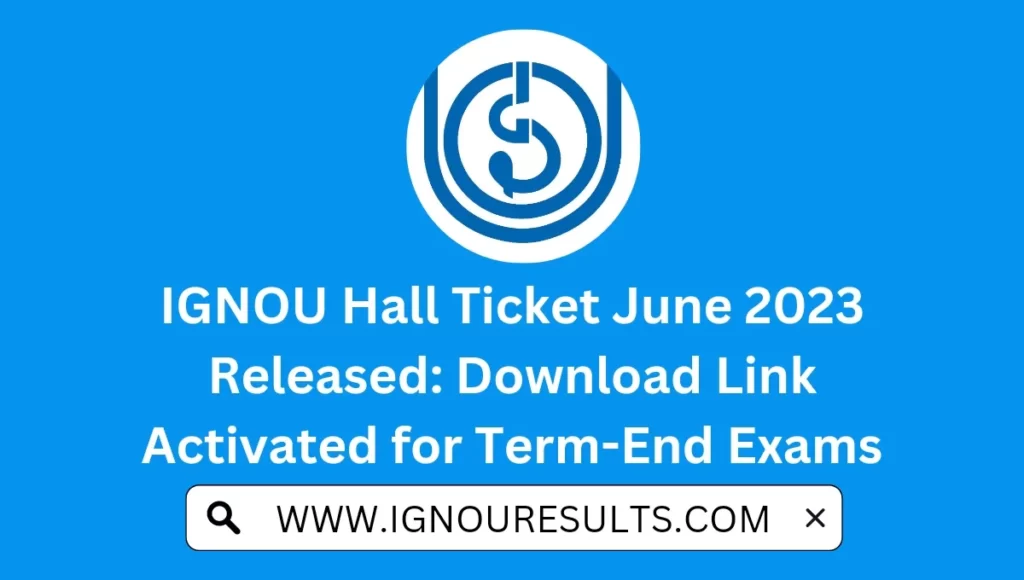 IGNOU Hall Ticket June 2023 