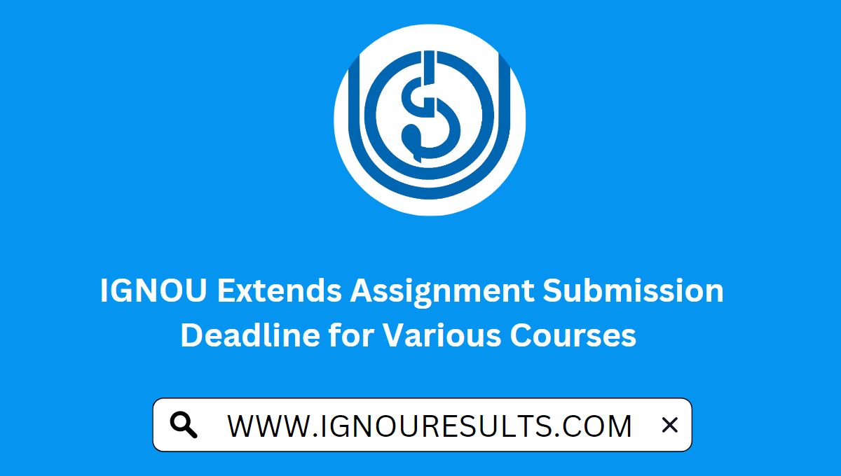 IGNOU Extends Assignment Submission