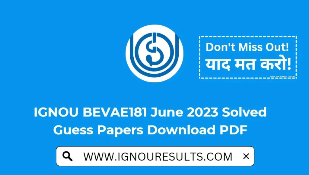 IGNOU BEVAE181 June 2023 Solved Guess Papers Download PDF