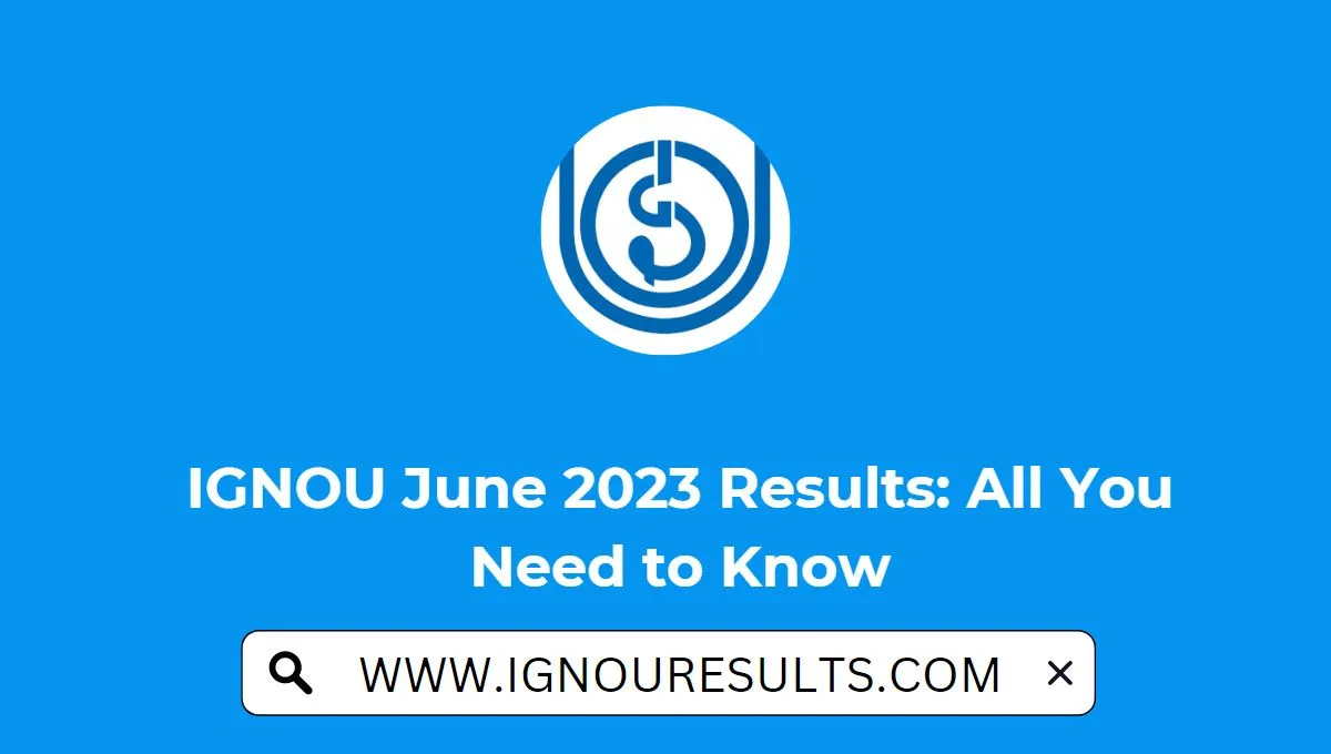 IGNOU June 2023 Results