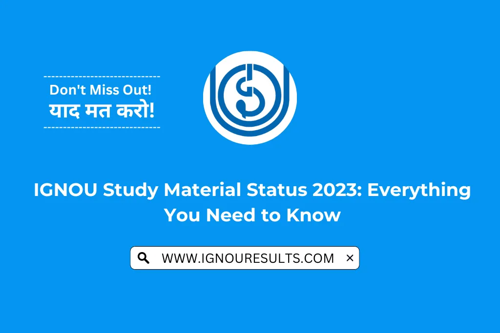 IGNOU Study Material Status 2023