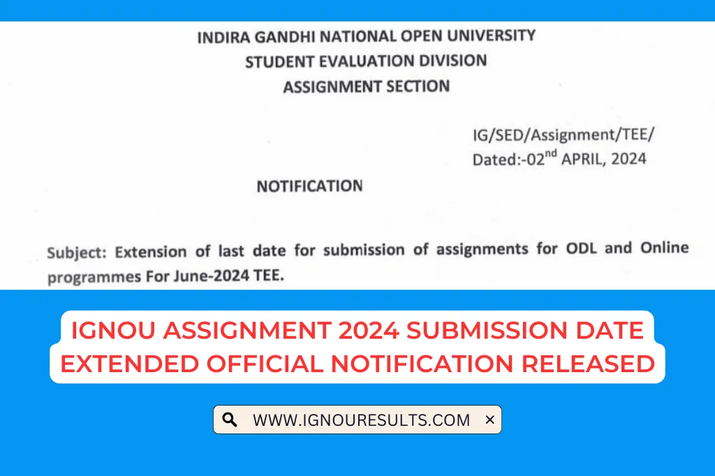 will ignou extend assignment submission date 2023